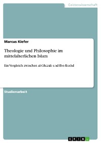 Cover Theologie und Philosophie im mittelalterlichen Islam