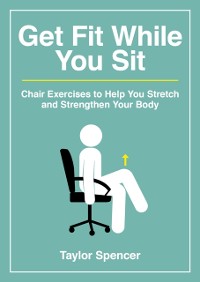 Cover Get Fit While You Sit