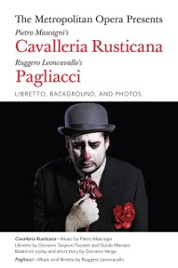 Cover Metropolitan Opera Presents: Mascagni's Cavalleria Rusticana/Leoncavallo's Pagliacci