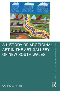 Cover A History of Aboriginal Art in the Art Gallery of New South Wales