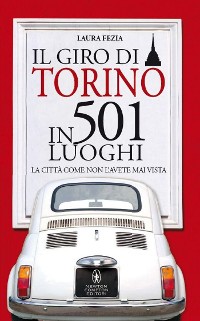Cover Il giro di Torino in 501 luoghi