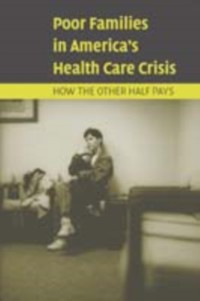 Cover Poor Families in America's Health Care Crisis