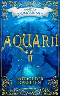 Cover Aquarií: Intrige der Rebellen