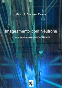 Cover Imageamento Com Nêutrons: 30 Anos De Atividades No Ipen-cnen/sp