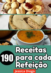 Cover Café Da Manhã, Almoço E Jantar: Confira 190 Receitas Para Cada Refeição