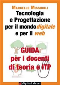 Cover Guida per i docenti di teoria e ITP a Tecnologia e Progettazione per il mondo digitale e per il web