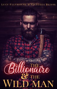 Cover The Billionaire and the Wild Man
