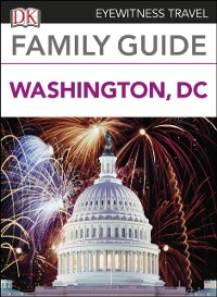 Cover DK Eyewitness Family Guide Washington, DC
