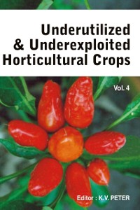 Cover Underutilized And Underexploited Horticultural Crops: Vol 04