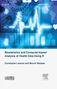 Cover Biostatistics and Computer-based Analysis of Health Data using R