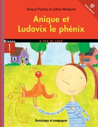 Cover Anique et Ludovix le phénix - Niveau de lecture 3
