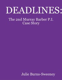 Cover Deadlines : The 2nd Murray Barber P.I. Case Story