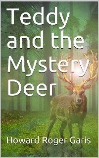 Cover Teddy and the Mystery Deer