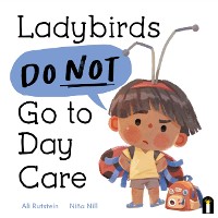 Cover Ladybirds Do Not Go to Day Care