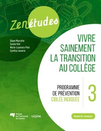 Cover Zenétudes 3 : vivre sainement la transition au collège – Manuel de l''animateur
