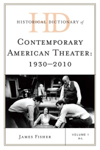 Cover Historical Dictionary of Contemporary American Theater