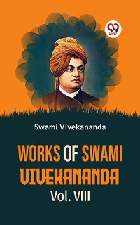 Cover Works Of Swami Vivekananda Vol. VIII