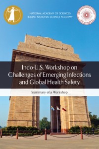 Cover Indo-U.S. Workshop on Challenges of Emerging Infections and Global Health Safety