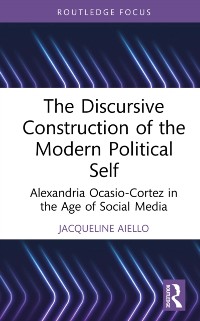 Cover Discursive Construction of the Modern Political Self