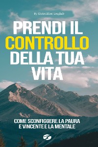 Cover Prendi il Controllo della Tua Vita