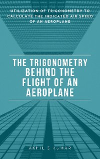 Cover The Trigonometry behind the Flight of an Aeroplane