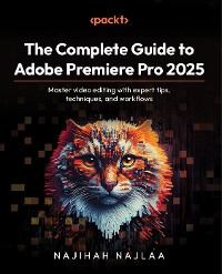 Cover The Complete Guide to Adobe Premiere Pro 2025