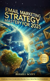 Cover Email Marketing Strategy Mastery for 2025