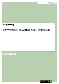 Cover Textverstehen als Aufbau Mentaler Modelle