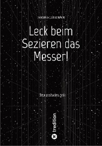 Cover Leck beim Sezieren das Messer!