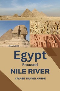 Cover Egypt Focused Nile River Cruise Travel Guide
