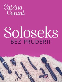 Cover Soloseks bez pruderii: jak, gdzie i czym? – przewodnik dla osób z cipką