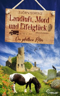 Cover Landluft, Mord und Eifelglück: Der gefallene Ritter