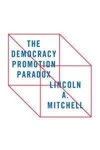 Cover The Democracy Promotion Paradox