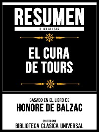 Cover Resumen & Analisis - El Cura De Tours - Basado En El Libro De Honore De Balzac