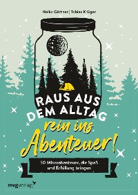 Cover Raus aus dem Alltag, rein ins Abenteuer!