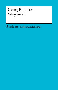 Cover Lektüreschlüssel. Georg Büchner: Woyzeck