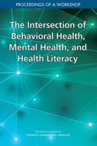 Cover Intersection of Behavioral Health, Mental Health, and Health Literacy