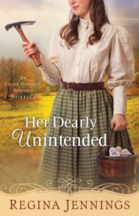 Cover Her Dearly Unintended (With This Ring? Collection)