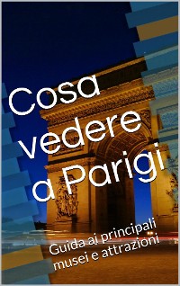 Cover Cosa vedere a Parigi