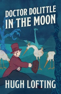 Cover Doctor Dolittle in the Moon