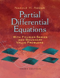 Cover Partial Differential Equations with Fourier Series and Boundary Value Problems
