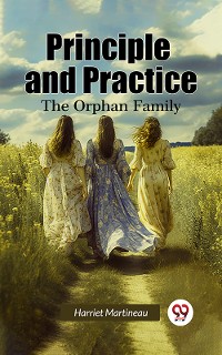 Cover Principle and Practice The Orphan Family