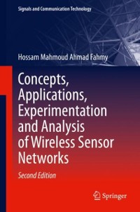Cover Concepts, Applications, Experimentation and Analysis of Wireless Sensor Networks