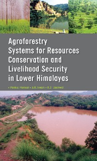 Cover Agroforestry Systems For Resource Conservation And Livelihood Security In Lower Himalays