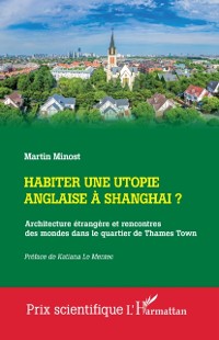 Cover Habiter une utopie anglaise a Shangai ?