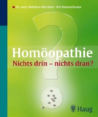 Cover Homöopathie: Nichts drin - nichts dran?