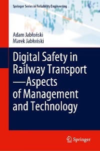 Cover Digital Safety in Railway Transport—Aspects of Management and Technology