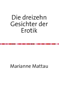 Cover Die dreizehn Gesichter der Erotik