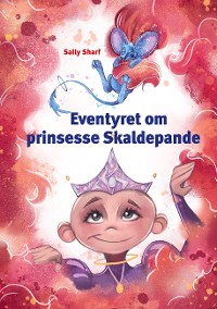 Cover Eventyret om prinsesse Skaldepande