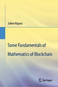 Cover Some Fundamentals of Mathematics of Blockchain